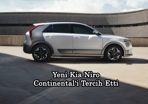 Yeni Kia Niro, Continental'i Tercih Etti